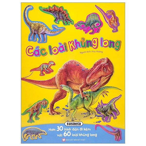 Các Loài Khủng Long: Hơn 30 Hình Dán Đi Kèm Với 60 Loài Khủng Long