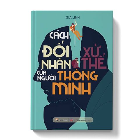 Cách Đối Nhân Xử Thế Của Người Thông Minh (Tái bản năm 2024)