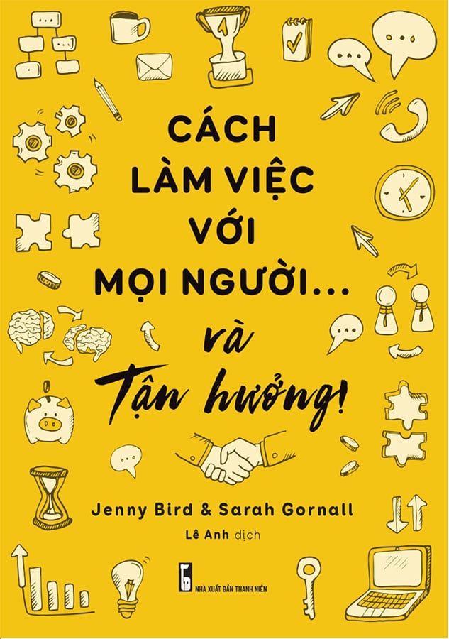 Cách Làm Việc Với Mọi Người... Và Tận Hưởng!