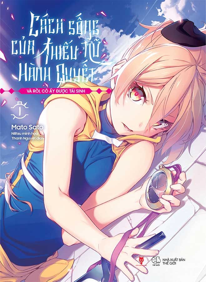 Cách Sống Của Thiếu Nữ Hành Quyết - Tập 1: Và Rồi, Cô Ấy Được Tái Sinh