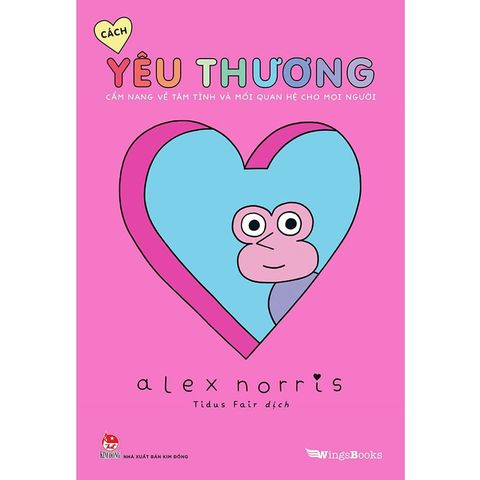 Cách Yêu Thương - Cẩm Nang Về Tâm Tình Và Mối Quan Hệ Cho Mọi Người