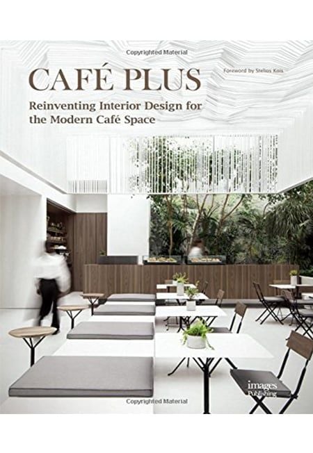 Café Plus: Reinventing Interior Design For The Modern Café Space