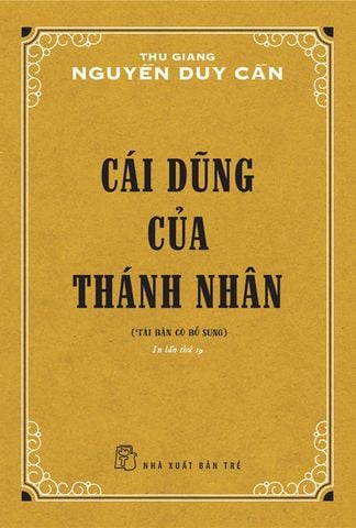 Cái Dũng Của Thánh Nhân (Tái bản năm 2022)