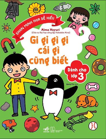 Gi Gỉ Gì Gi Cái Gì Cũng Biết - Dành Cho Lớp 3