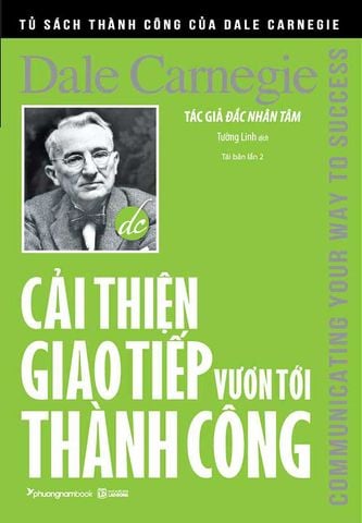 Cải Thiện Giao Tiếp Vươn Tới Thành Công (Tái bản năm 2023)