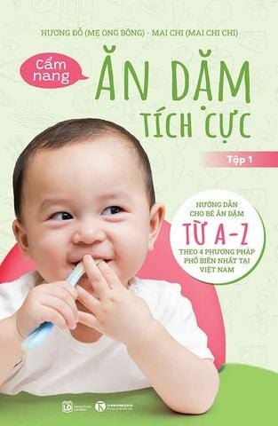 Cẩm Nang Ăn Dặm Tích Cực - Tập 1