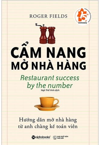 Cẩm Nang Mở Nhà Hàng - Hướng Dẫn Mở Nhà Hàng Từ Anh Chàng Kế Toán Viên