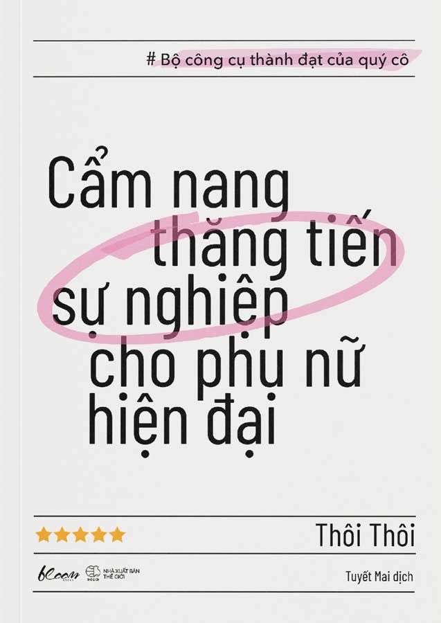Cẩm Nang Thăng Tiến Sự Nghiệp Cho Phụ Nữ Hiện Đại