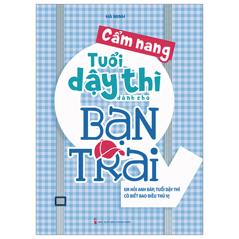 Cẩm Nang Tuổi Dậy Thì Dành Cho Bạn Trai