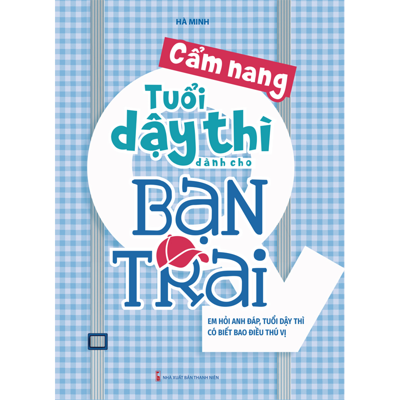 Cẩm Nang Tuổi Dậy Thì Dành Cho Bạn Trai