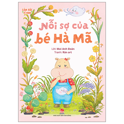 Cảm Xúc Tí Hon - Nỗi Sợ Của Bé Hà Mã