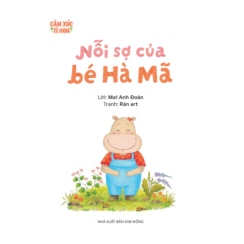 Cảm Xúc Tí Hon - Nỗi Sợ Của Bé Hà Mã