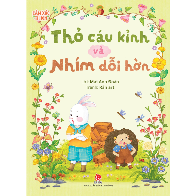 Cảm Xúc Tí Hon - Thỏ Cáu Kỉnh Và Nhím Dỗi Hờn