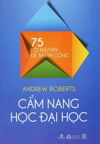Cẩm Nang Học Đại Học - 75 Lời Khuyên Để Thành Công