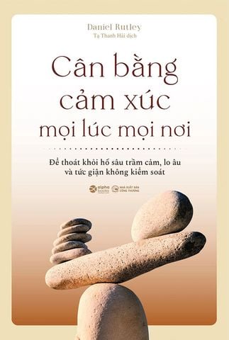 Cân Bằng Cảm Xúc Mọi Lúc Mọi Nơi