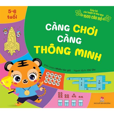 Càng Chơi Càng Thông Minh - Giúp Bé Rèn Luyện Tư Duy Qua 1600 Câu Đố (5-6 Tuổi)