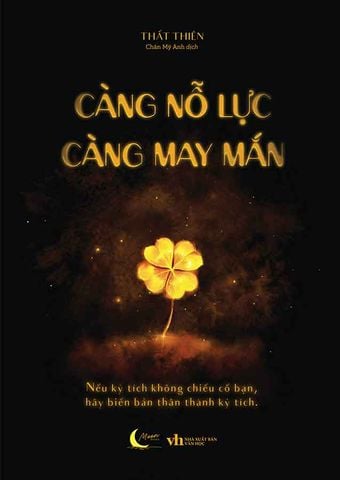 Càng Nỗ Lực, Càng May Mắn
