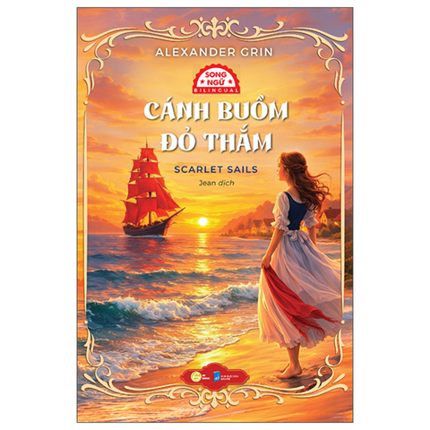 Cánh Buồn Đỏ Thắm - Scarlet Sails ( Song Ngữ )