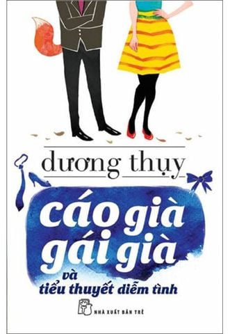 Cáo Già Gái Già Và Tiểu Thuyết Diễm Tình (Tái bản năm 2014)