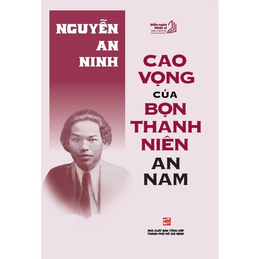 Diễn Ngôn Nhân Sĩ Đầu Thế Kỷ XX - Cao Vọng Của Bọn Thanh Niên An Nam