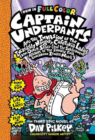 Captain Underpants #3: Captain Underpants and the Invasion of the Incredibly Naughty Cafeteria Ladies from Outer Space (Color Edition)