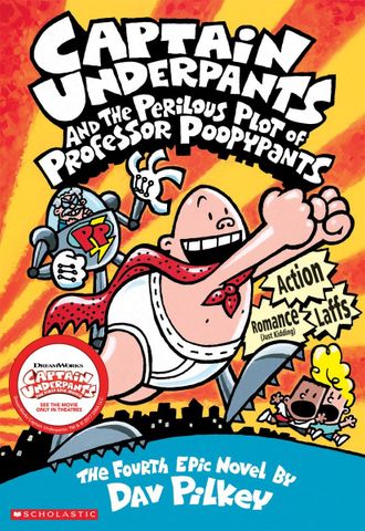 Captain Underpants #4: Captain Underpants and the Perilous Plot of Professor Poopypants