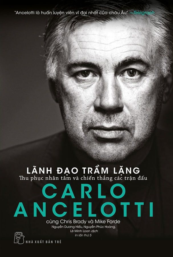 Carlo Ancelotti - Lãnh Đạo Trầm Lặng (Tái bản năm 2024)