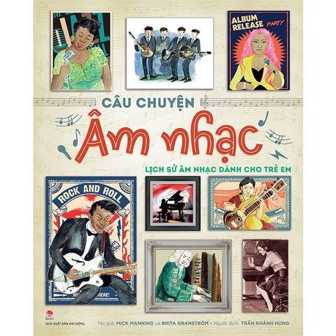 Câu Chuyện Âm Nhạc - Lịch Sử Âm Nhạc Dành Cho Trẻ Em