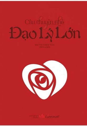 Câu Chuyện Nhỏ - Đạo Lý Lớn (Tái bản năm 2018)