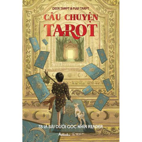 Câu Chuyện Tarot - 78 Lá Bài Dưới Góc Nhìn Reader