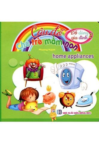 Câu Đố Cho Trẻ Mầm Non - Đồ Dùng Gia Đình 2