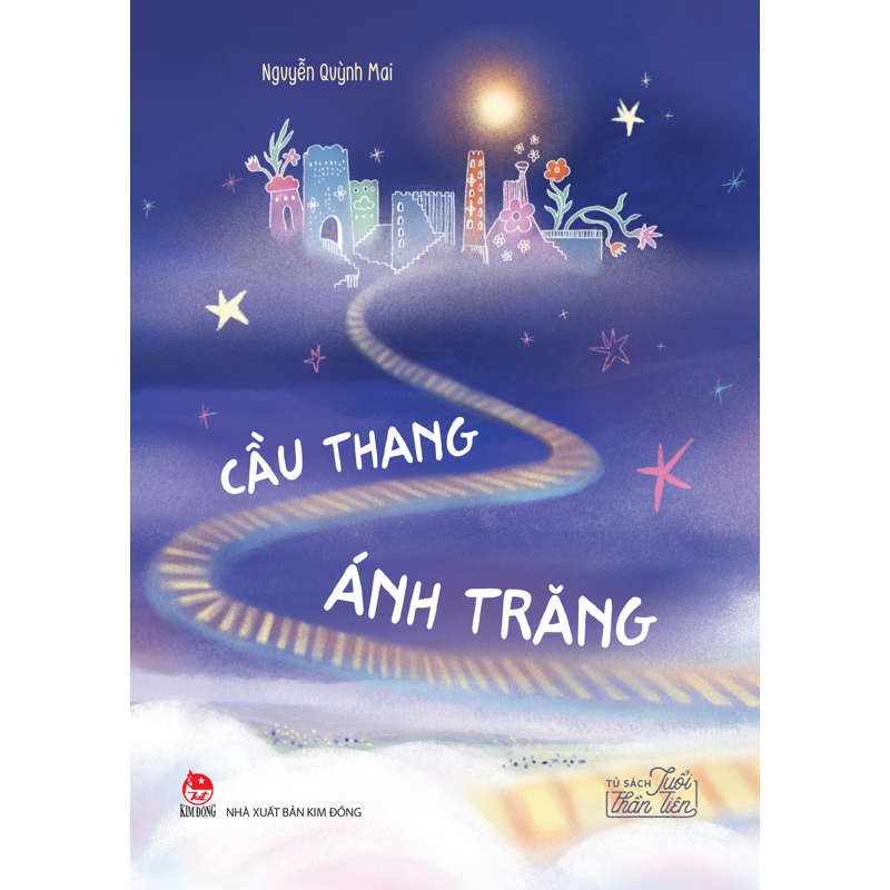 Cầu Thang Ánh Trăng - Tủ Sách Tuổi Thần Tiên