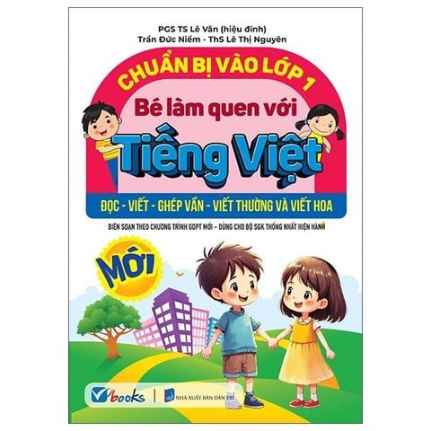 Chuẩn Bị Vào Lớp 1 - Bé Làm Quen Với Tiếng Việt (Viết Thường Và Viết Hoa)
