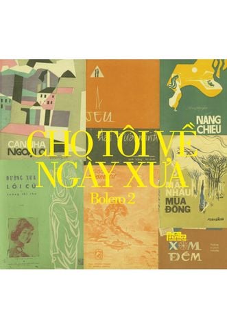 Bolero 2: Cho Tôi Về Ngày Xưa (CD)