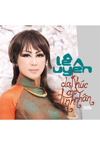 Dạ Khúc Cho Tình Nhân - Lê Uyên (CD)