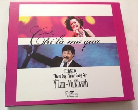 Tình Khúc Phạm Duy - Trịnh Công Sơn: Chỉ Là Mơ Qua - Ý Lan & Vũ Khanh (CD)