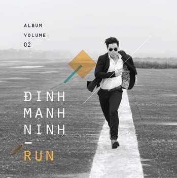 Run - Đinh Mạnh Ninh (Album Vol. 2, CD)