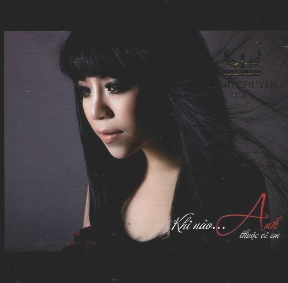 Khi Nào... Anh Thuộc Về Em - Minh Chuyên (Vol. 1, CD)