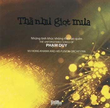 Nhạc Phạm Duy: Thà Như Giọt Mưa - Fusion Orchestra (CD)