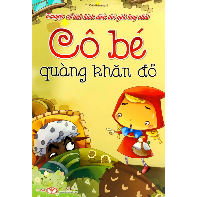 Truyện Cổ Tích Kinh Điển Thế Giới Hay Nhất - Cô Bé Quàng Khăn Đỏ (2025)