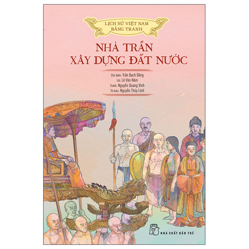 Lịch Sử Việt Nam Bằng Tranh-Nhà Trần Xây Dựng Đất Nước (Bm)