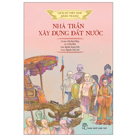Lịch Sử Việt Nam Bằng Tranh-Nhà Trần Xây Dựng Đất Nước (Bm)