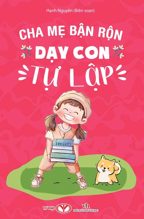 Cha Mẹ Bận Rộn Dạy Con Tự Lập