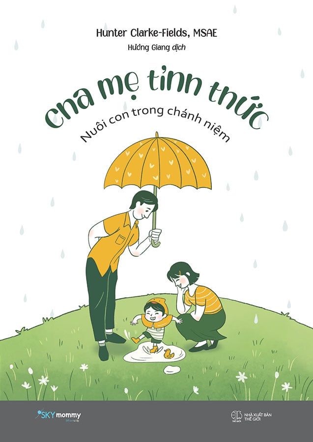 Cha Mẹ Tỉnh Thức - Nuôi Con Trong Chánh Niệm