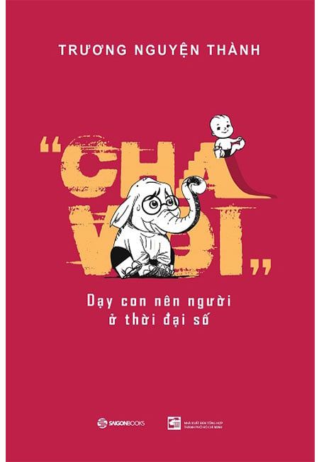 Cha Voi - Dạy Con Nên Người Ở Thời Đại Số