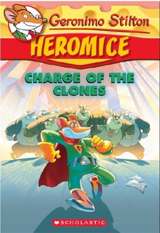 Geronimo Stilton Heromice #8: Charge Of The Clones (Get A Free Geronimo Stilton Badge - Limited)
