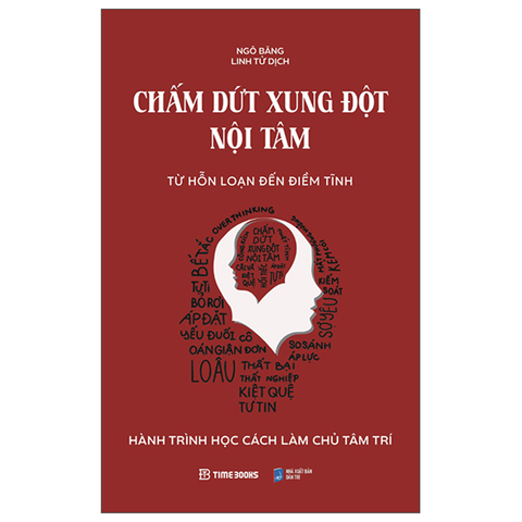 Chấm Dứt Xung Đột Nội Tâm - Từ Hỗn Loạn Đến Điềm Tĩnh