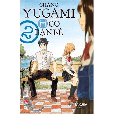Chàng Yugami Không Có Bạn Bè - Tập 2