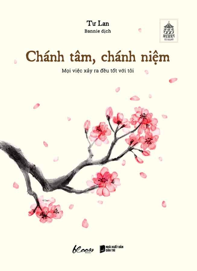 Chánh Tâm, Chánh Niệm - Mọi Việc Xảy Ra Đều Tốt Với Tôi