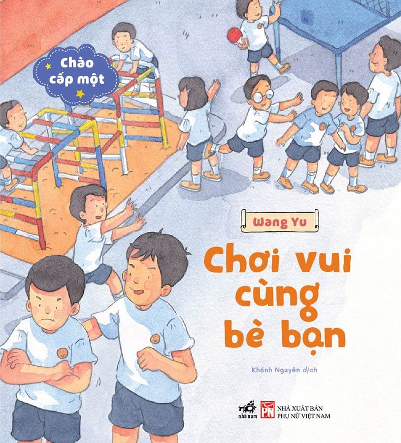Chào Cấp Một - Chơi Vui Cùng Bè Bạn